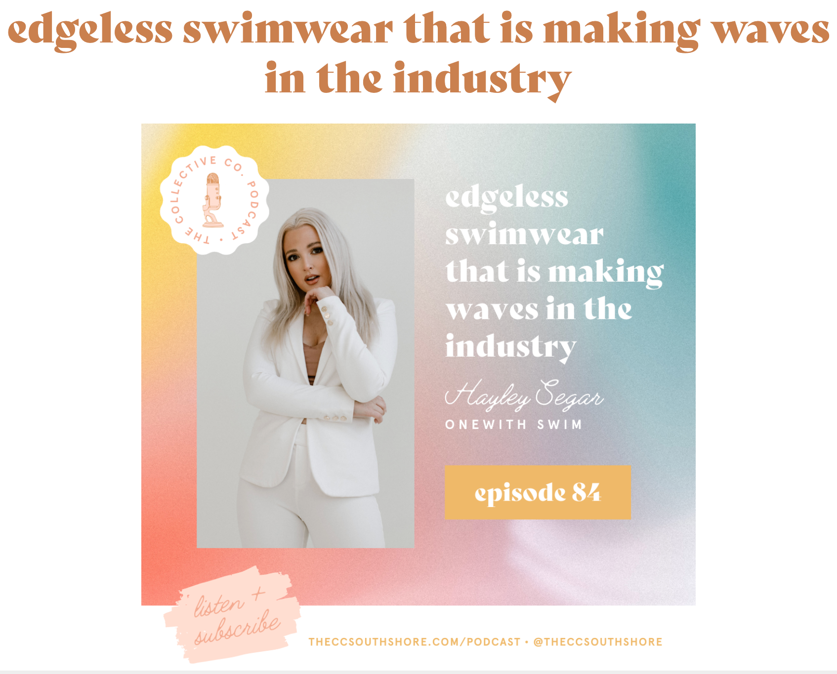 Episode 84 podcast cover featuring Hayley Segar, OneWith Swim, about edgeless swimwear making waves in the industry