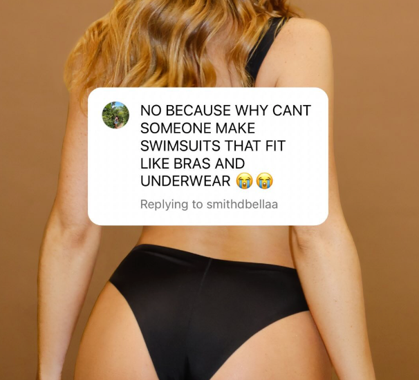 Rear view of model in black no-show bikini bottoms showing raw-cut fit; overlaid quote: 'Why can't swimsuits fit like underwear'
