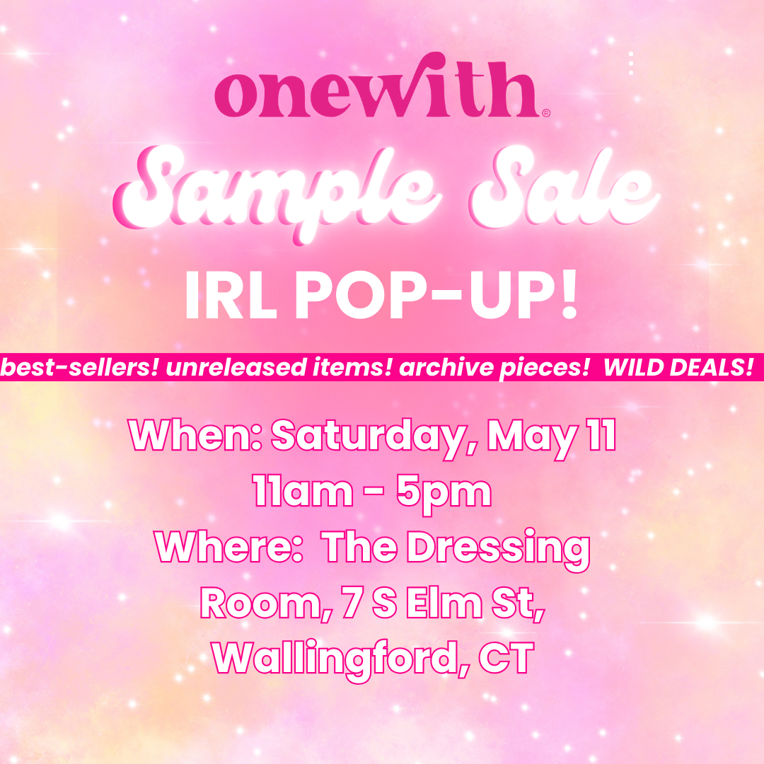 Event flyer announcing onewith Sample Sale IRL pop-up Saturday May 11 11am-5pm at The Dressing Room 7 S Elm St Wallingford CT