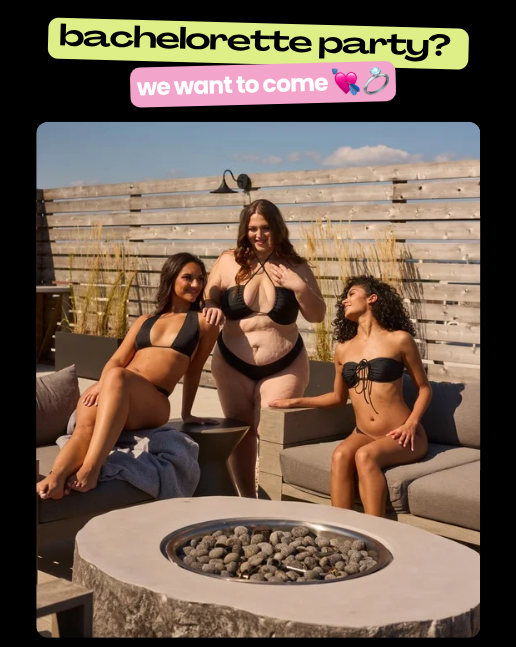 Three plus-size women lounging by a firepit in high-waist bikinis; text overlays read 'bachelorette party?' and 'we want to come'