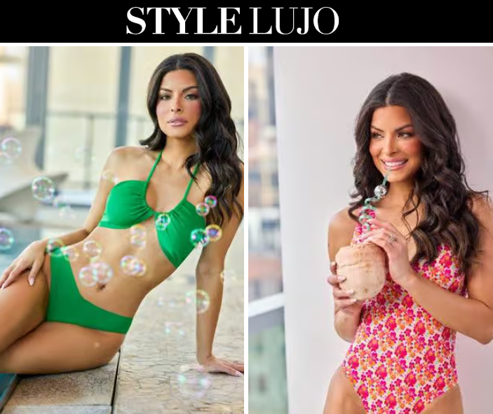 STYLE LUJO header; split photo: model in green bikini reclining; same model in pink swimsuit holding a drink, soap bubbles overlay.