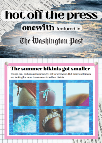 Promotional screenshot: onewith featured in The Washington Post — 'The summer bikinis got smaller' over six bikini close-ups