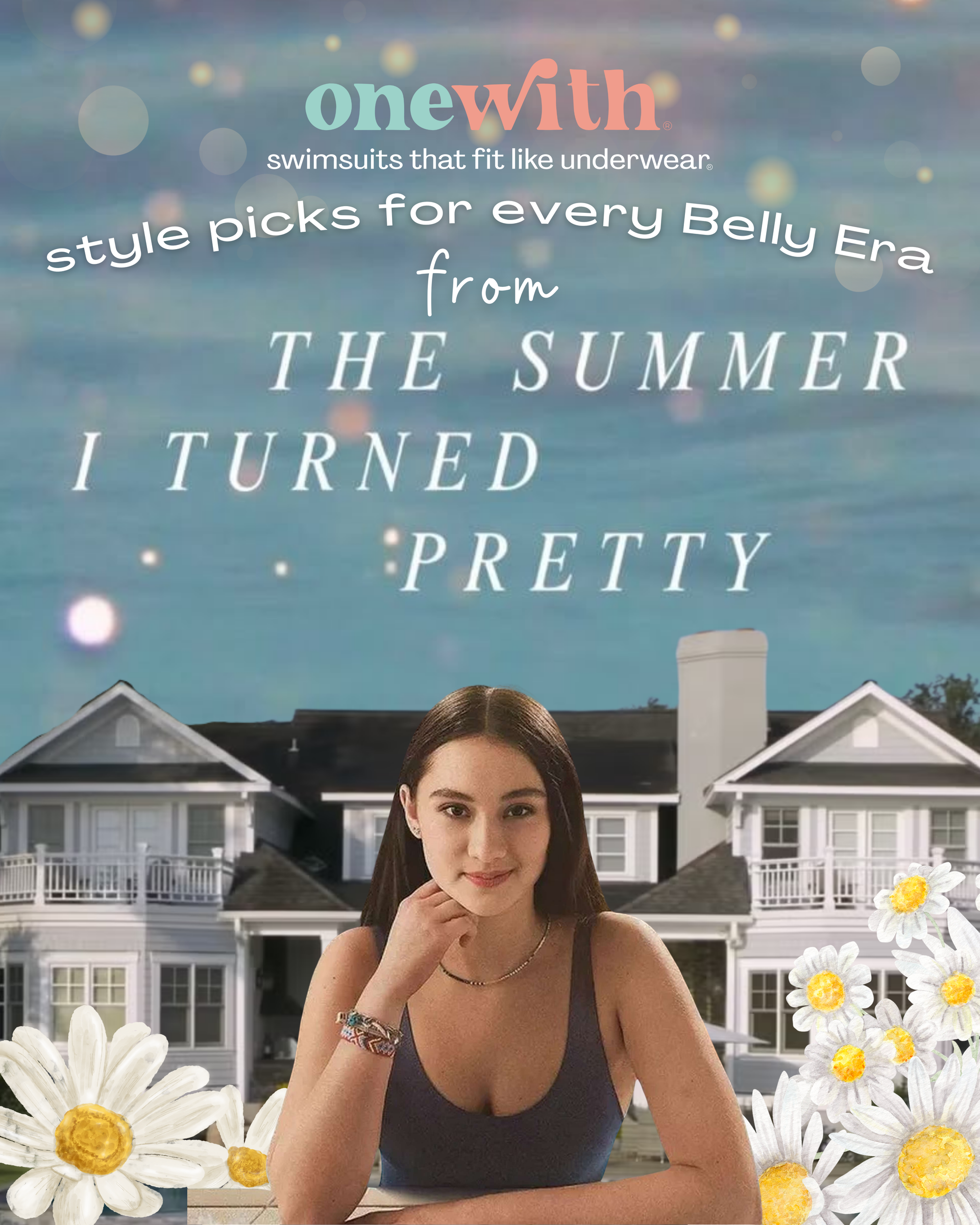 Promotional poster: onewith swimsuits that fit like underwear style picks for every Belly Era from THE SUMMER I TURNED PRETTY