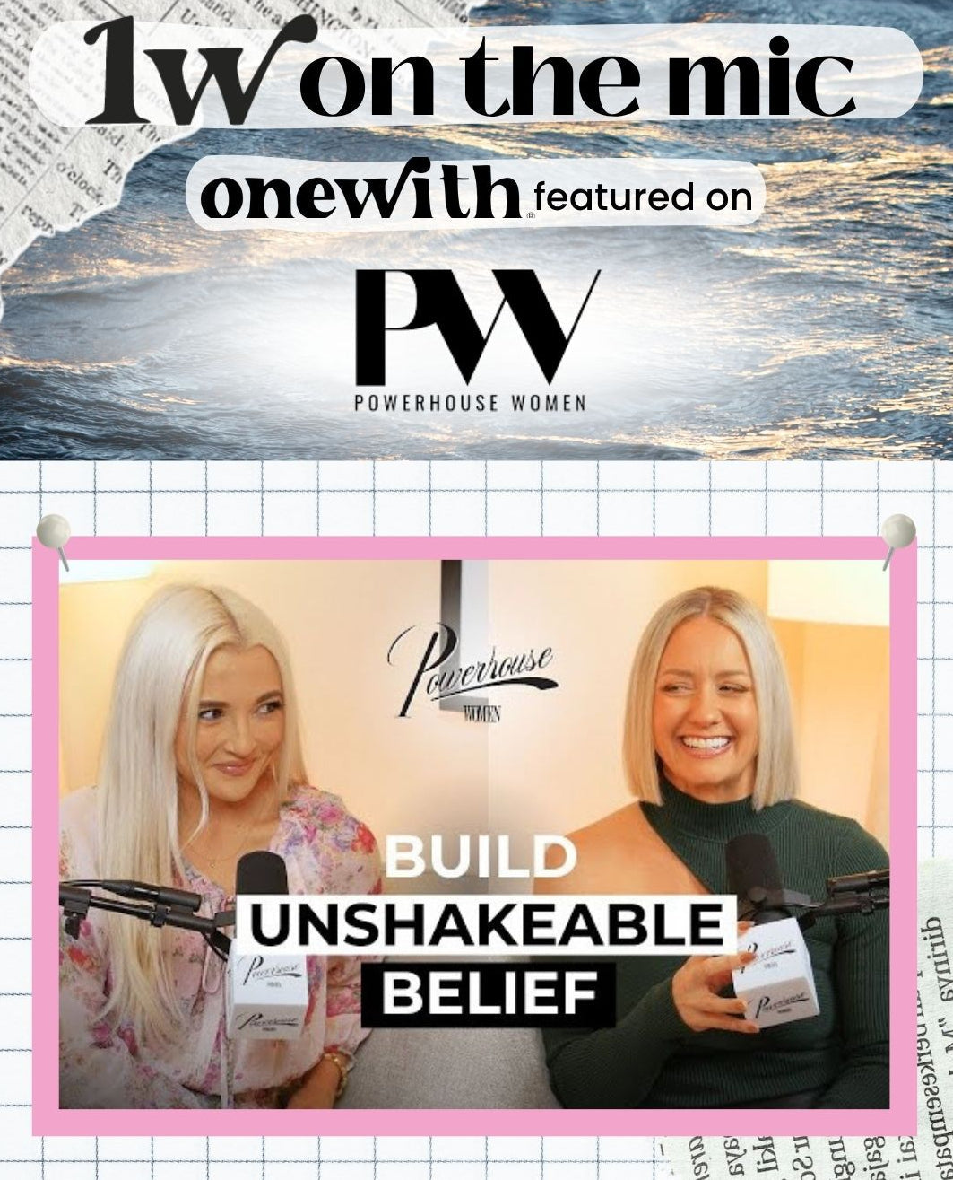 Promotional podcast banner showing onewith founder and host with headline BUILD UNSHAKEABLE BELIEF and Powerhouse Women logo