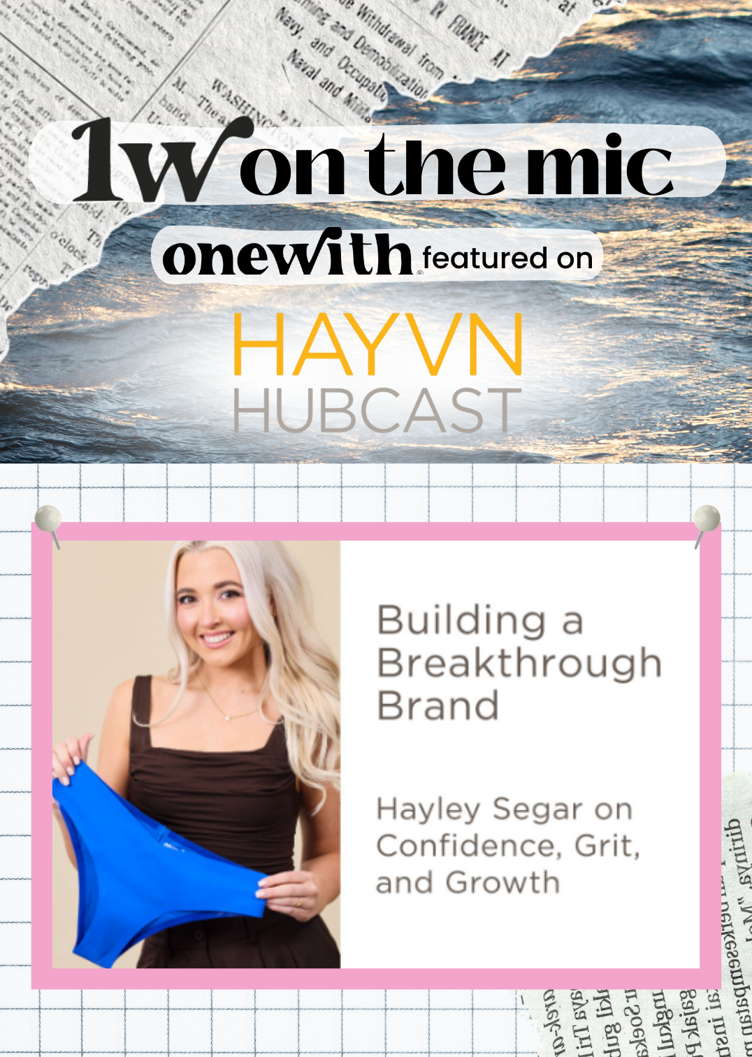Banner reading '1W on the mic - onewith featured on HAYVN HUBCAST' with Hayley Segar holding a bright blue bikini bottom