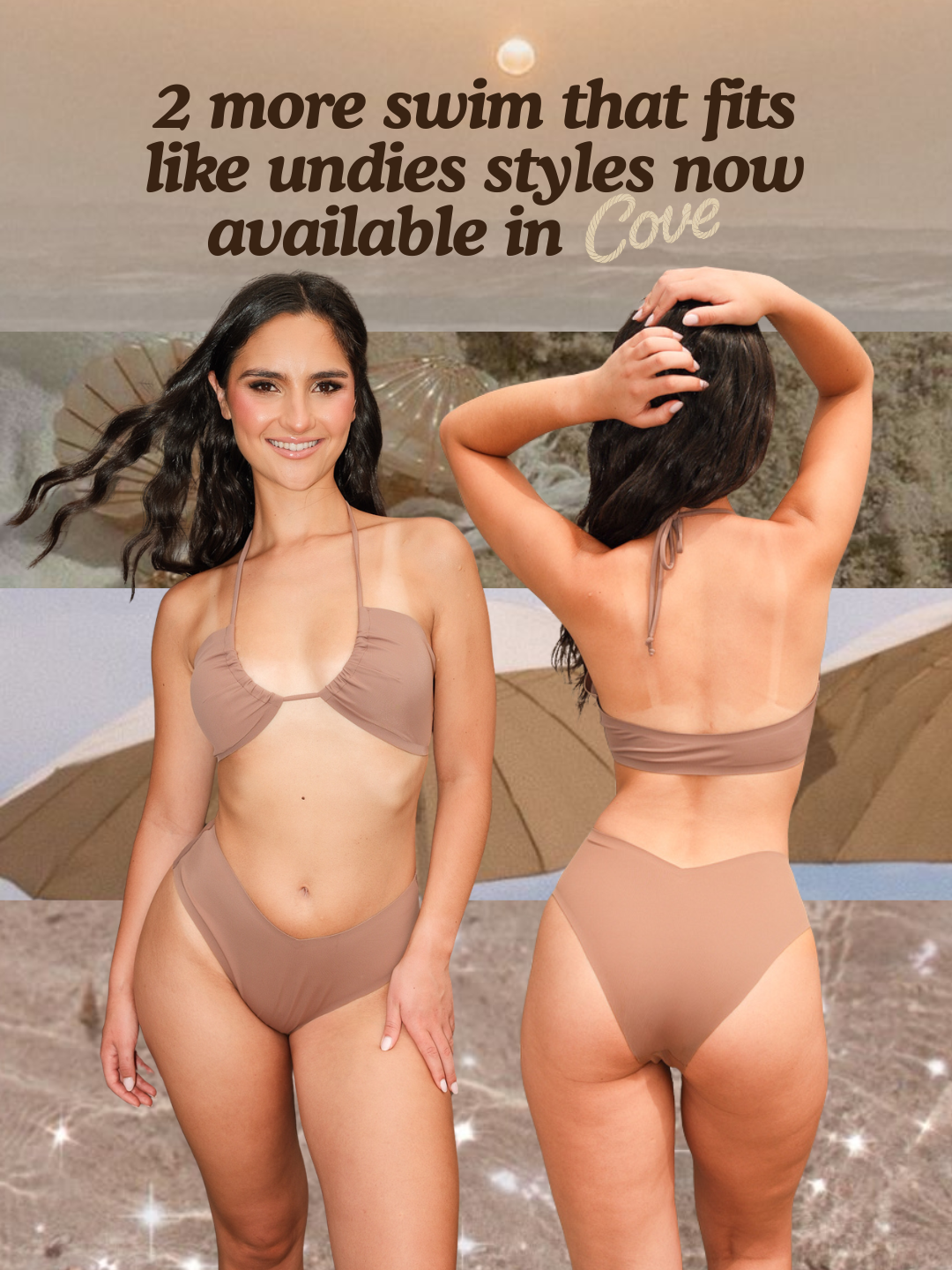 Banner reading swim that fits like undies now in Cove, front and back of Cove bikini set showing no-show raw-cut fit on model